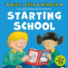 Starting School (First Experiences with Biff, Chip & Kipper)