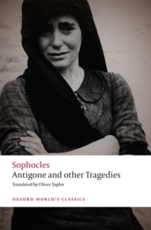 Antigone and other Tragedies : Antigone, Deianeira, Electra