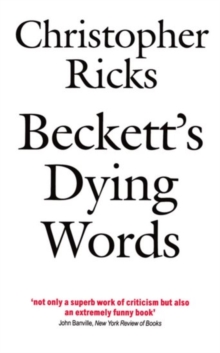 Beckett's Dying Words : The Clarendon Lectures 1990