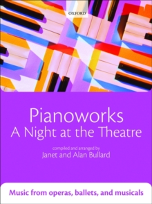 Pianoworks: A Night at the Theatre : Music from operas, ballets, and musicals