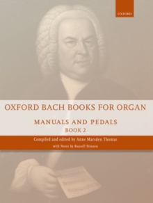 Oxford Bach Books for Organ: Manuals and Pedals, Book 2 : Grade 6-7