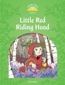 Little Red Riding Hood (Classic Tales Level 3)