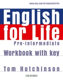 English for Life: Pre-intermediate: Workbook with Key : General English four-skills course for adults