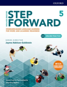 Step Forward: Level 5: Student Book with Online Practice : Standards-based language learning for work and academic readiness