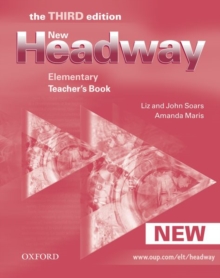 New Headway: Elementary Third Edition: Teacher's Book : Six-level general English course for adults