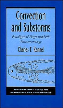Convection and Substorms : Paradigms of Magnetospheric Phenomenology