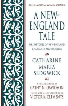 A New-England Tale : Or, Sketches of New-England Character and Manners
