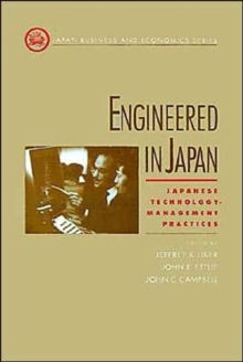 Engineered in Japan : Japanese Technology - Management Practices