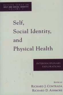 Self, Social Identity and Physical Health : Interdisciplinary Explorations