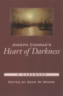 Joseph Conrad's Heart of Darkness : A Casebook