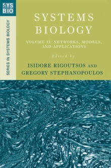 Systems Biology: Volume II: Networks, Models, and Applications