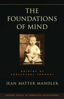 The Foundations of Mind : Origins of conceptual thought