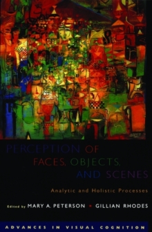 Perception of Faces, Objects, and Scenes : Analytic and Holistic Processes
