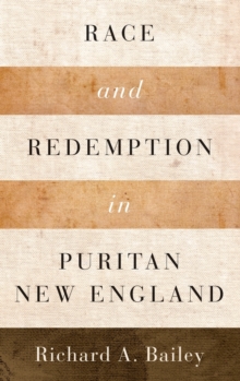 Race and Redemption in Puritan New England