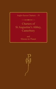 Charters of St Augustine's Abbey, Canterbury and Minster-in-Thanet