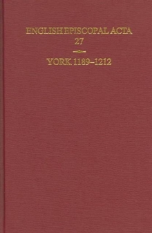 English Episcopal Acta 27, York 1189-1212