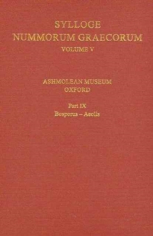 Sylloge Nummorum Graecorum, Volume V, Ashmolean Museum, Oxford. Part IX, Bosporus-Aeolis