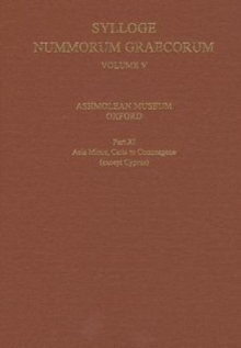 Sylloge Nummorum Graecorum, Volume V, Ashmolean Museum, Oxford. Part XI, Caria to Commagene (except Cyprus)