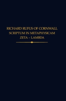Richard Rufus of Cornwall: Scriptum in Metaphysicam Aristotelis II : Zeta to Lambda