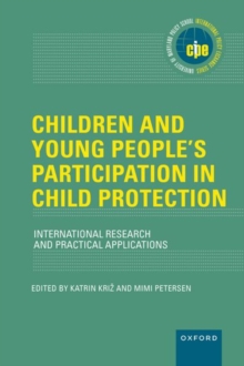 Children and Young People's Participation in Child Protection : International Research and Practical Applications