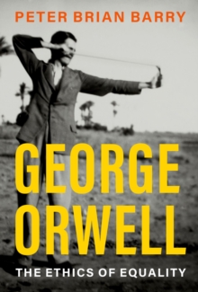 George Orwell : The Ethics of Equality