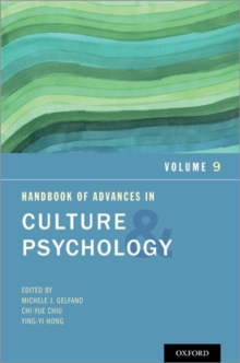 Handbook of Advances in Culture and Psychology : Volume 9