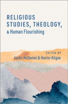 Religious Studies, Theology, and Human Flourishing