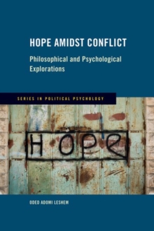 Hope Amidst Conflict : Philosophical and Psychological Explorations