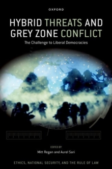 Hybrid Threats and Grey Zone Conflict : The Challenge to Liberal Democracies