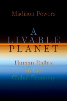 A Livable Planet : Human Rights in the Global Economy