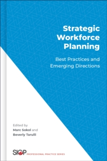 Strategic Workforce Planning : Best Practices and Emerging Directions