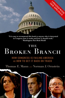 The Broken Branch : How Congress Is Failing America and How to Get It Back on Track