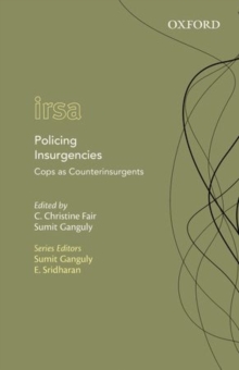 Policing Insurgencies : Cops as Counterinsurgents