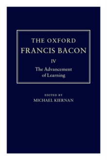 The Oxford Francis Bacon IV : The Advancement of Learning