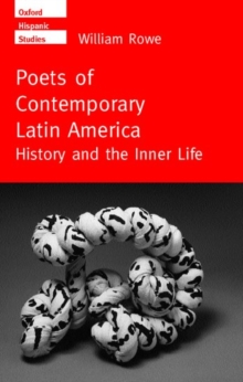 Poets of Contemporary Latin America : History and the Inner Life