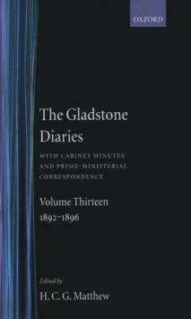 The Gladstone Diaries: Volume 13: 1892-1896