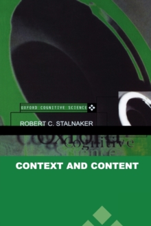 Context and Content : Essays on Intentionality in Speech and Thought