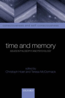 Time and Memory : Issues in Philosophy and Psychology