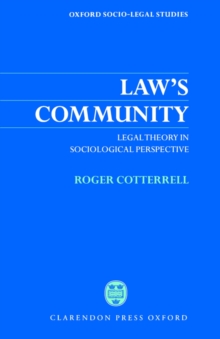 Law's Community : Legal Theory in Sociological Perspective