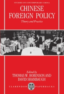 Chinese Foreign Policy : Theory and Practice