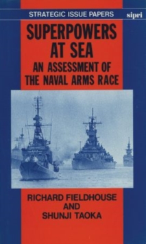 Superpowers at Sea : An Assessment of the Naval Arms Race