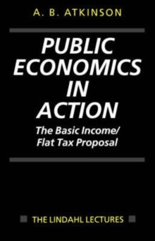 Public Economics in Action : The Basic Income/Flat Tax Proposal