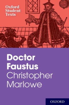 Oxford Student Texts: Christopher Marlowe: Doctor Faustus