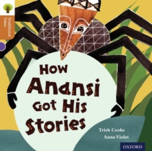 Oxford Reading Tree Traditional Tales: Level 8: How Anansi Got His Stories