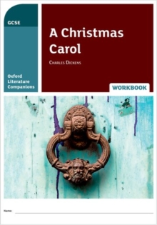 Oxford Literature Companions: A Christmas Carol Workbook : With all you need to know for your 2022 assessments