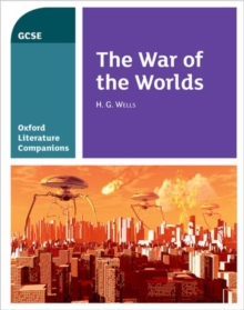 Oxford Literature Companions: The War of the Worlds : With all you need to know for your 2022 assessments