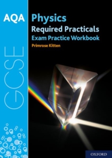 AQA GCSE Physics Required Practicals Exam Practice Workbook : With all you need to know for your 2022 assessments