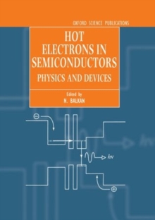 Hot Electrons in Semiconductors : Physics and Devices