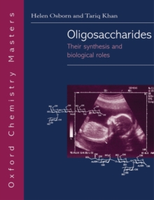 Oligosaccharides : Their synthesis and biological roles