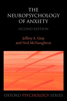 The Neuropsychology of Anxiety : An enquiry into the function of the septo-hippocampal system